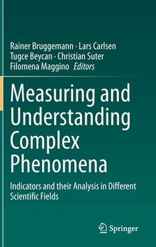 portada Measuring and Understanding Complex Phenomena: Indicators and Their Analysis in Different Scientific Fields (en Inglés)