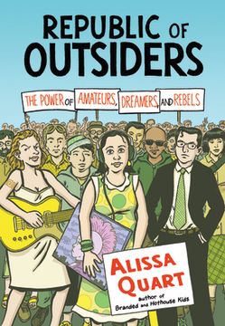 portada Republic of Outsiders: The Power of Amateurs, Dreamers, and Rebels (en Inglés)