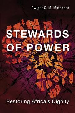portada Stewards of Power: Restoring Africa's Dignity (en Inglés)