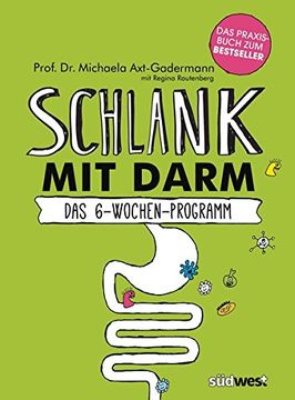 portada Schlank mit Darm: Das 6-Wochen-Programm. Das Praxisbuch (en Alemán)