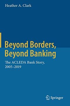 portada Beyond Borders, Beyond Banking: The Acleda Bank Story, 2005-2019 (en Inglés)