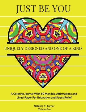 portada Just Be You: Uniquely Designed And One Of A Kind (in English)