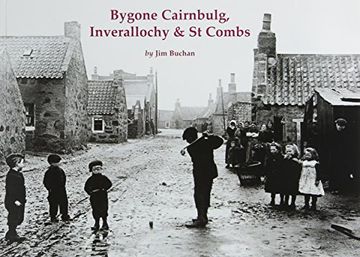 portada Bygone Cairnbulg, Inverallochy & St Combs