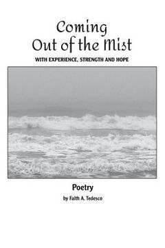 portada Coming Out Of The Mist: Poetry, EXPERIENCE, STRENGTH, HOPE (en Inglés)