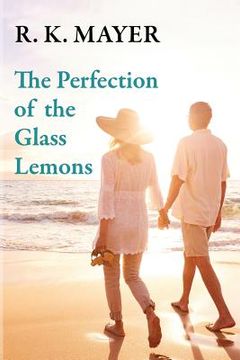 portada The Perfection of the Glass Lemons (en Inglés)