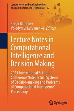 portada Lecture Notes in Computational Intelligence and Decision Making: 2021 International Scientific Conference Intellectual Systems of Decision-Making and (en Inglés)