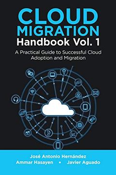 portada Cloud Migration Handbook Vol. 1: A Practical Guide to Successful Cloud Adoption and Migration (in English)