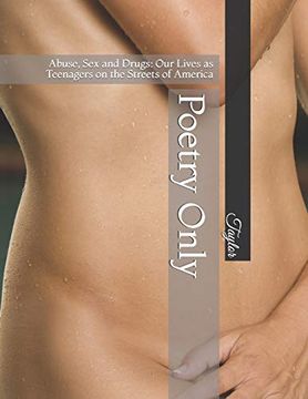 portada Abuse, sex and Drugs: Our Lives as Teenagers on the Streets of America: Poetry Only (en Inglés)