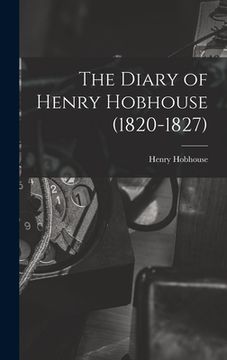 portada The Diary of Henry Hobhouse (1820-1827) (en Inglés)