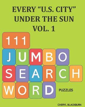 portada Every U.S. City Under the Sun, Vol. 1: Jumbo Search Word Puzzle Book (en Inglés)