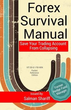 portada Forex Survival Manual: Save Your Trading Account From Collapsing (en Inglés)