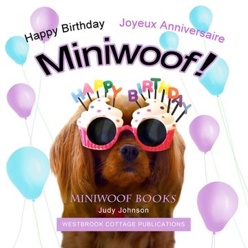 portada Happy Birthday Miniwoof: Bon Anniversaire Miniwoof (en Inglés)