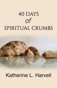 portada 40 Days of Spiritual Crumbs (en Inglés)