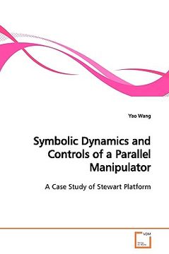 portada symbolic dynamics and controls of a parallel manipulator (in English)