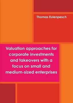 portada Valuation approaches for corporate investments and takeovers with a focus on small and medium-sized enterprises (SME) (en Inglés)