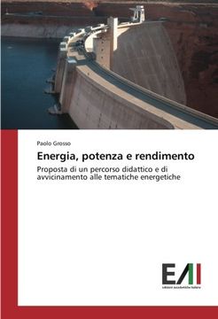 portada Energia, potenza e rendimento: Proposta di un percorso didattico e di avvicinamento alle tematiche energetiche