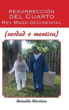 portada Resurrección del Cuarto rey Mago Occidental (Verdad o Mentira) (in Spanish)