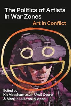 portada The Politics of Artists in War Zones: Art in Conflict (en Inglés)