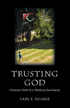portada trusting god: christian faith in a world of uncertainty (en Inglés)
