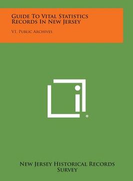 portada Guide To Vital Statistics Records In New Jersey: V1, Public Archives (en Inglés)