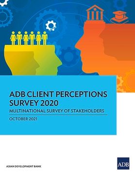 portada ADB Client Perceptions Survey 2020: Multinational Survey of Stakeholders