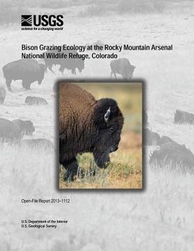 portada Bison Grazing Ecology at the Rocky Mountain Arsenal National Wildlife Refuge, Colorado (en Inglés)