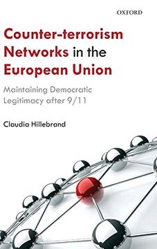 portada Counter-Terrorism Networks in the European Union: Maintaining Democratic Legitimacy After 9/11 (en Inglés)