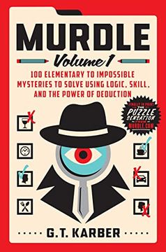 portada Murdle: Volume 1: 100 Elementary to Impossible Mysteries to Solve Using Logic, Skill, and the Power of Deduction (in English)