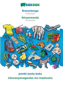 portada BABADADA, Sranantongo - Ikinyarwanda, prenki wortu buku - inkoranyamagambo mu mashusho: Sranantongo - Kinyarwanda, visual dictionary