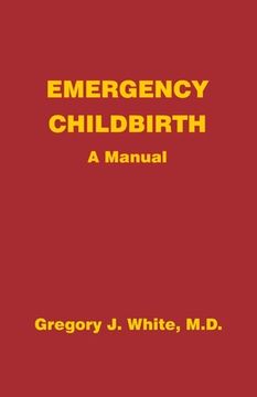 portada Emergency Childbirth: A Manual (en Inglés)