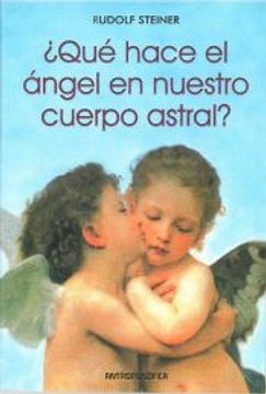 portada ¡Qué Hace el Angel en Nuestro Cuerpo Astral? (in Spanish)