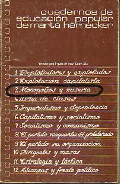 portada cuadernos de educación popular marta harnecker. versión para españa de... 3. monopolios y miseria.