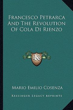 portada francesco petrarca and the revolution of cola di rienzo (en Inglés)