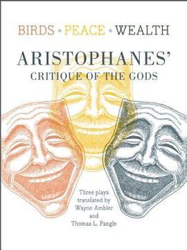 portada Birds, Peace, Wealth: Aristophanes' Critique of the Gods