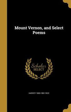 portada Mount Vernon, and Select Poems (in English)