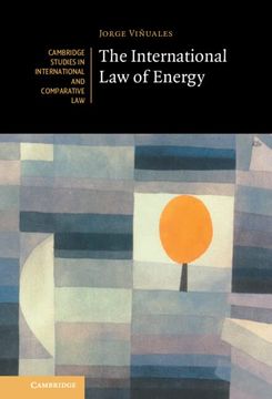 portada The International law of Energy (Cambridge Studies in International and Comparative Law, Series Number 164) (in English)