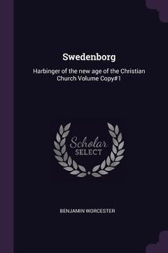 portada Swedenborg: Harbinger of the new age of the Christian Church Volume Copy#1 (en Inglés)