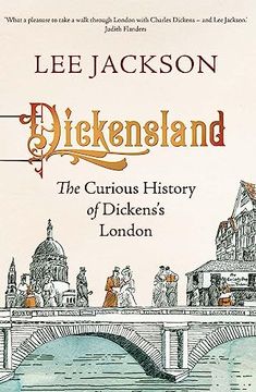 portada Dickensland: The Curious History of Dickens's London 