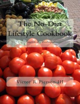 portada The No-Diet Lifestyle Cookbook: Complete and Unabridged (in English)