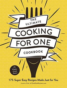 portada The Ultimate Cooking for one Cookbook: 175 Super Easy Recipes Made Just for you (en Inglés)