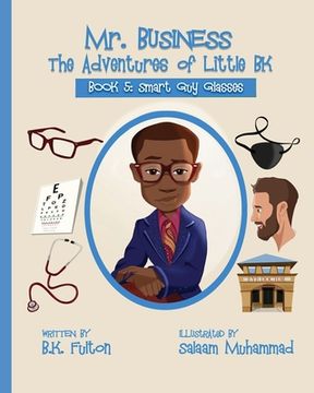 portada Mr. Business: The Adventures of Little BK: Book 5: Smart Guy Glasses: Smart Guy Glasses (in English)