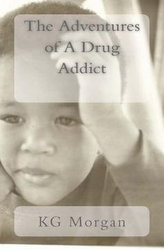 portada The Adventures of A Drug Addict: Change