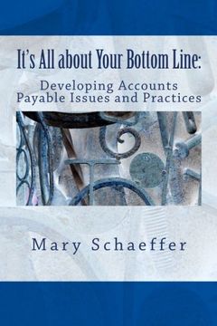 portada It's All about Your Bottom Line: Developing Accounts Payable Issues and Practices