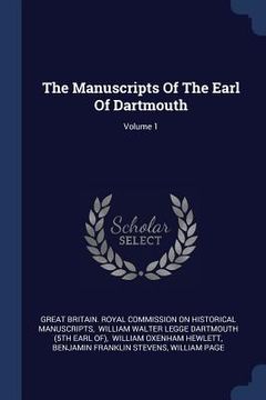 portada The Manuscripts Of The Earl Of Dartmouth; Volume 1 (en Inglés)