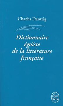 portada Dictionnaire Égoïste de la Littérature Française (en Francés)