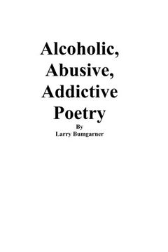 portada alcoholic, abusive, addictive poetry (in English)