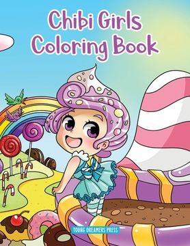 portada Chibi Girls Coloring Book: Anime Coloring For Kids Ages 6-8, 9-12