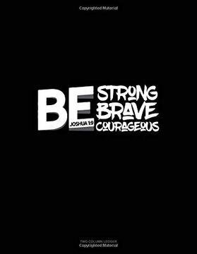 portada Be Strong be Brave be Courageous - Joshua 1: 9: Unruled Composition Book 