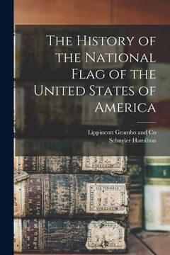 portada The History of the National Flag of the United States of America (in English)