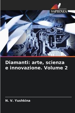 portada Diamanti: arte, scienza e innovazione. Volume 2 (en Italiano)